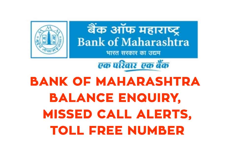 Bank of Maharashtra Balance Enquiry Missed Call Alerts Toll Free Number