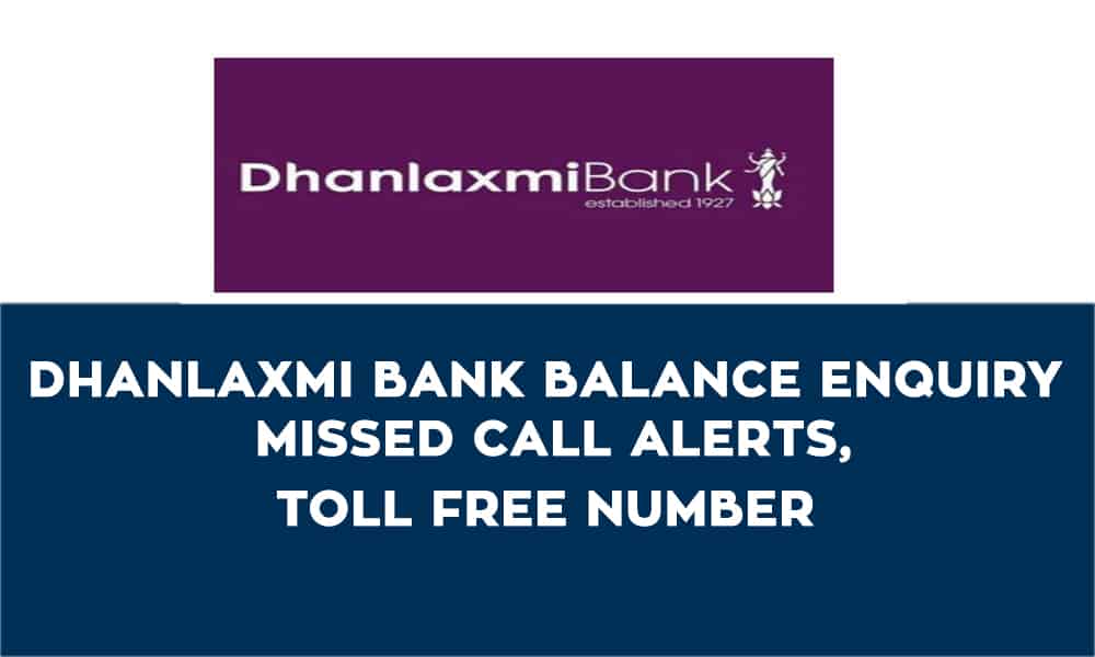 Dhanlaxmi Bank Balance Enquiry Missed Call Alerts Toll Free Number