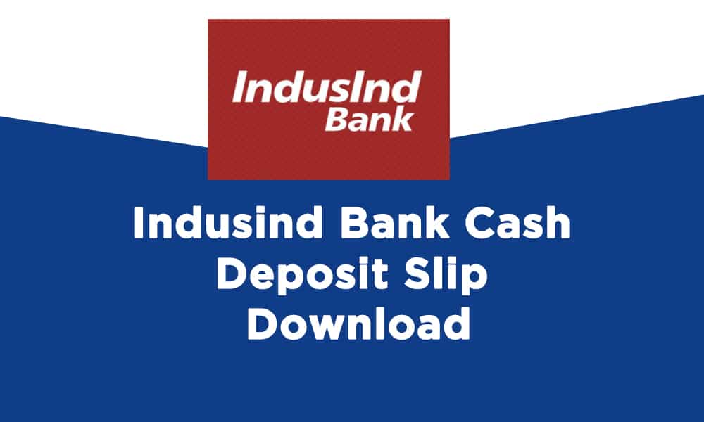 Indusind Bank Cash Deposit Slip Download