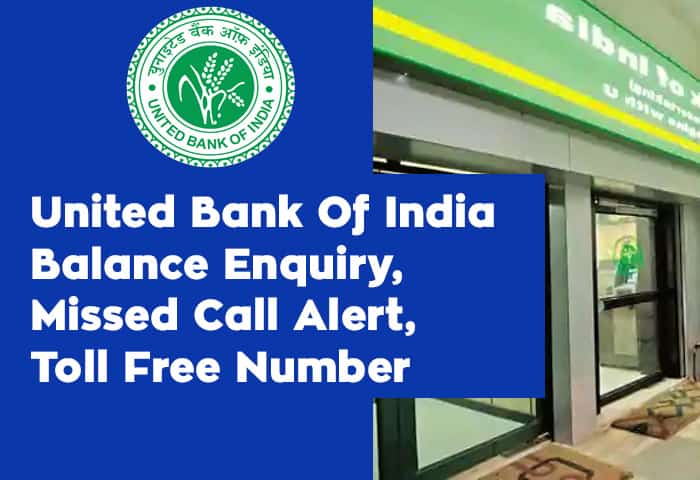 United Bank Of India Balance Enquiry, Missed Call Alert, Toll Free Number