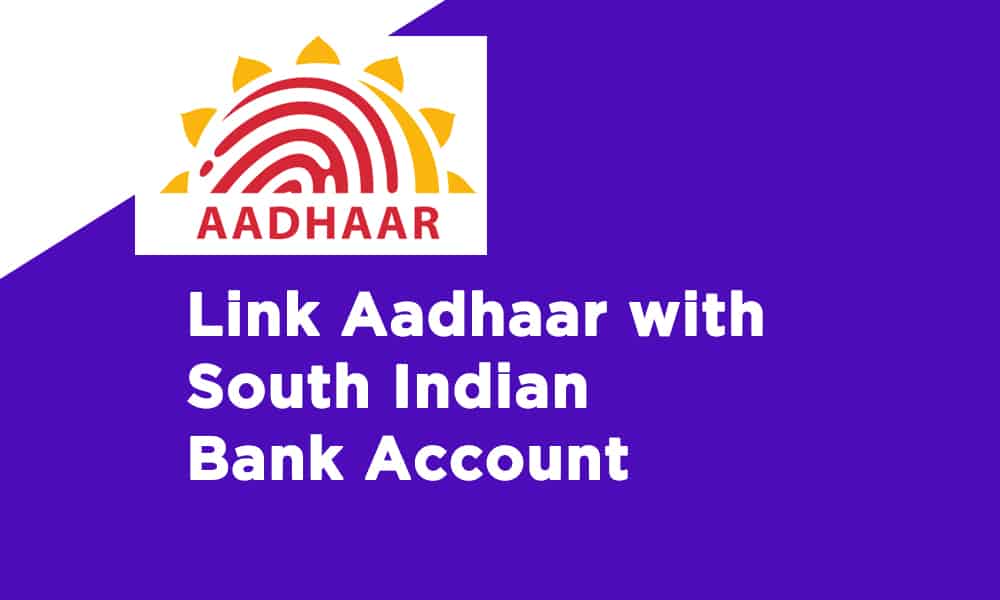 Link Aadhaar With South Indian Bank Account