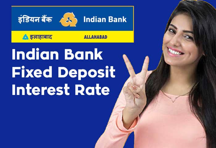 Indian Bank Fixed Deposit Interest Rate